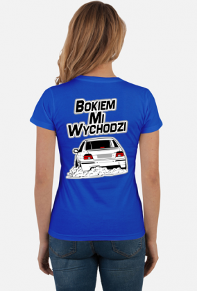 E39 - Bokiem Mi Wychodzi (koszulka damska) gt