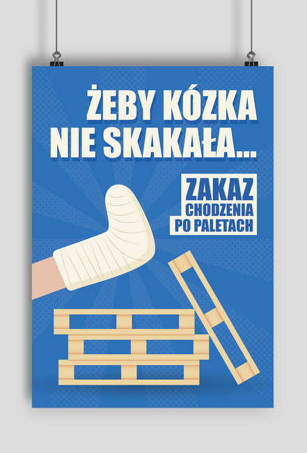 Zakaz chodzenia po paletach - plakat BHP A1