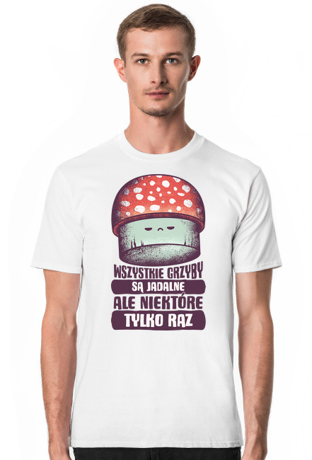 Wszystkie grzyby są jadalne - śmieszny t-shirt z grzybem