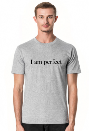 I am perfect