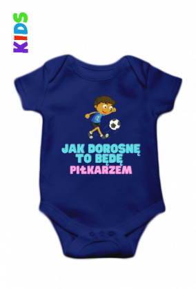 jak dorosnę to będę piłkarzem