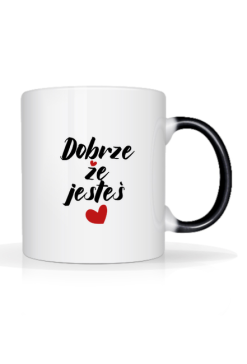 kubek "Dobrze że jesteś"