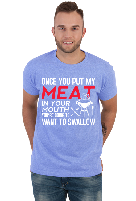 Once you put my meat