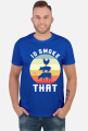 Id Smoke that
