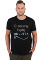 T-shirt Grzeczny będę od jutra