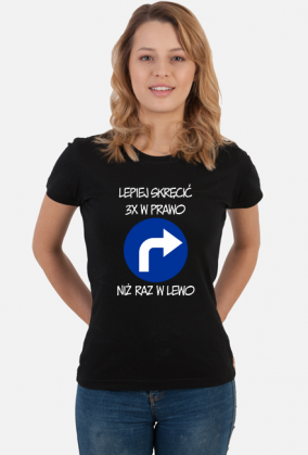 Lepiej 3x w prawo (koszulka damska) jgp