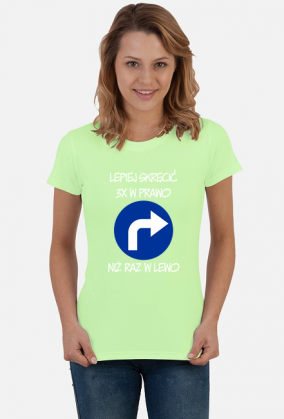 Lepiej 3x w prawo (koszulka damska) jgp