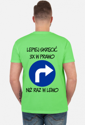Lepiej 3x w prawo (koszulka męska) cgt