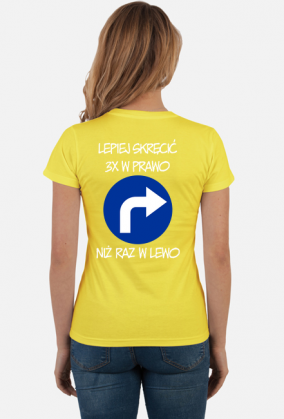 Lepiej 3x w prawo (koszulka damska) jgt