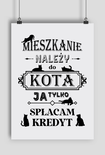 Mieszkanie należy do kota - śmieszny plakat A2 z kotami