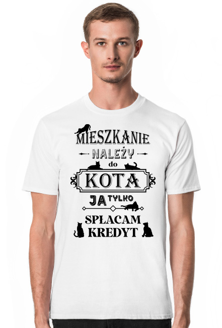 Mieszkanie należy do kota - śmieszna koszulka z kotami dla niego