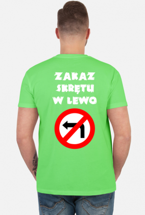 Zakaz skrętu w lewo (koszulka męska) jgt