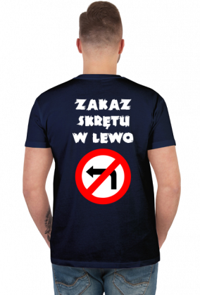 Zakaz skrętu w lewo (koszulka męska) jgt