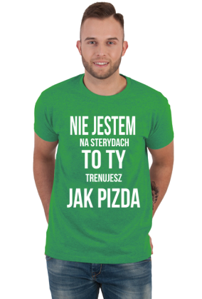 Koszulka z nadrukiem NIE JESTEM NA STERYDACH....