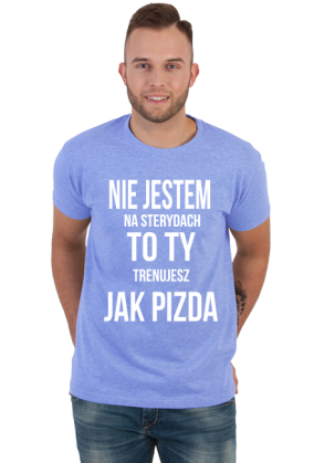 Koszulka z nadrukiem NIE JESTEM NA STERYDACH....