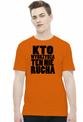 Kto wybrzydza ten nie rucha