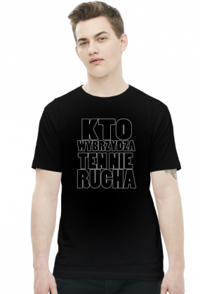 Kto wybrzydza ten nie rucha BLACK
