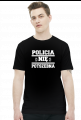 Policia nię potszebna - T-shirt męski (11 kolorów)