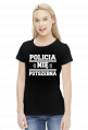 Policia nię potszebna - T-shirt damski (9 kolorów)