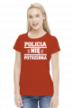 Policia nię potszebna - T-shirt damski (9 kolorów)