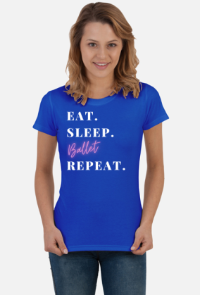 jedz, śpij, balet, powtórz, biały napis