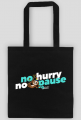 No hurry, no pause torba CZARNA