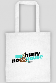 No hurry, no pause torba JASNA