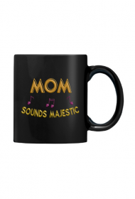 Czarny Kubek – Mom sounds majestic