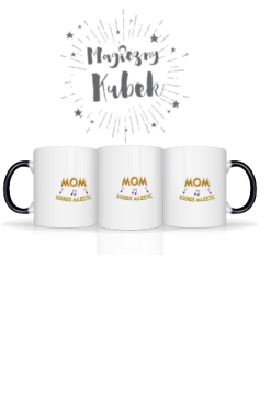 Kubek Magiczny Nadruk - Mom sounds majestic