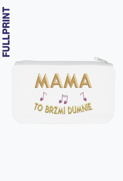 Kosmetyczka M – Mama to brzmi dumnie
