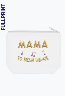 Kosmetyczka XL – Mama to brzmi dumnie