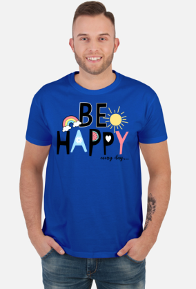 BE HAPPY