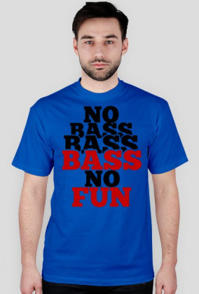 Koszulka No Bass No Fun