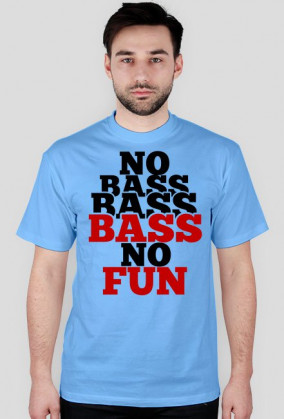 Koszulka No Bass No Fun