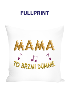 Poduszka – Mama to brzmi dumnie