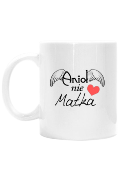 Kubek prezent dzień matki mamy Anioł nie matka