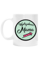 Kubek śmieszny prezent dzień matki mamy Wystrzałowa Mama