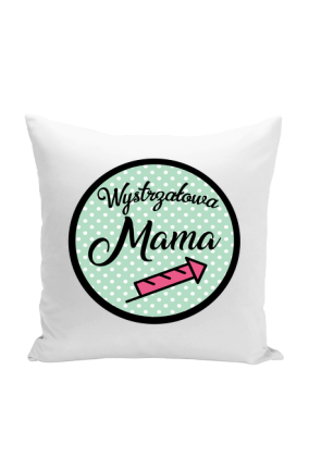 Poduszka śmieszny prezent dzień matki mamy Wystrzałowa Mama