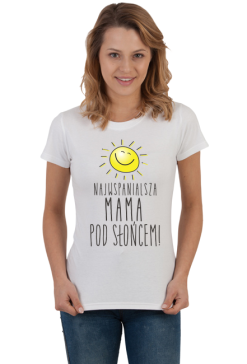 Koszulka prezent dzień matki mamy najwspanialsza mama pod słońcem