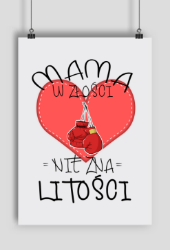 Plakat śmieszny prezent dzień matki mama w złości nie zna litości