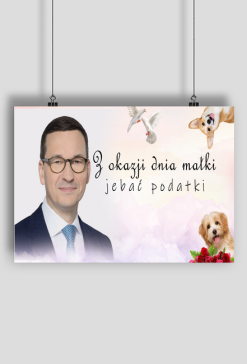 Plakat śmieszny prezent z okazji dnia matki podatki morawiecki