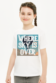 Where sky is over