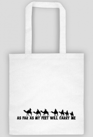 As far as my feet will carry me