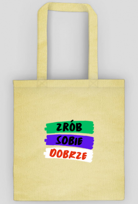 Torba Eko Na Ramię - Zrób Sobie Dobrze (wiele kolorów)