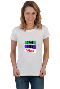 Koszulka Damska Soft Style - Zrób Sobie Dobrze (różne kolory)