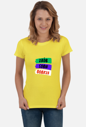 Koszulka Damska Soft Style - Zrób Sobie Dobrze (różne kolory)