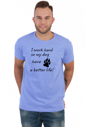 i work hard - DOG (koszulka męska) cg