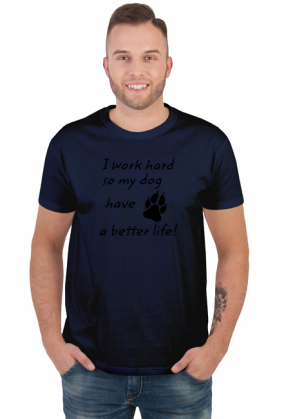 i work hard - DOG (koszulka męska) cg