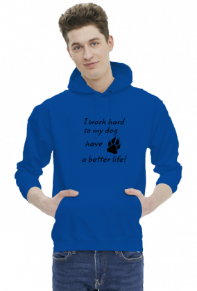 i work hard - DOG (bluza męska kaptur) cg