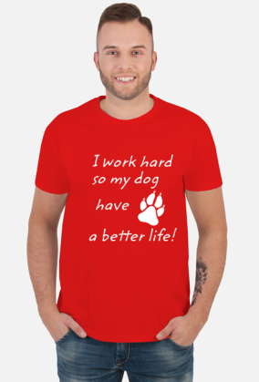 i work hard - DOG (koszulka męska) jg